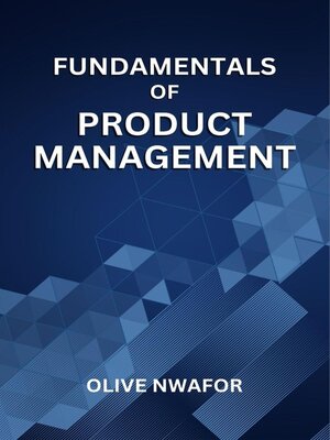 cover image of Fundamentals of Product Management